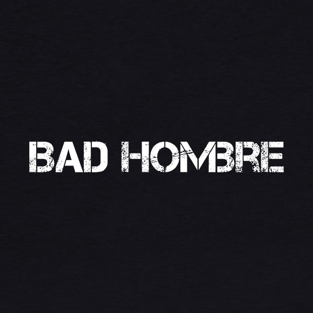 Bad Hombre by LittleBean
